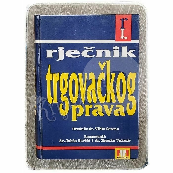 Rječnik trgovačkog prava Vilim Gorenc