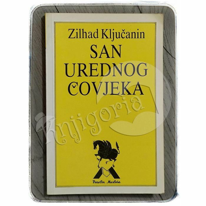 San urednog čovjeka Zilhad Ključanin