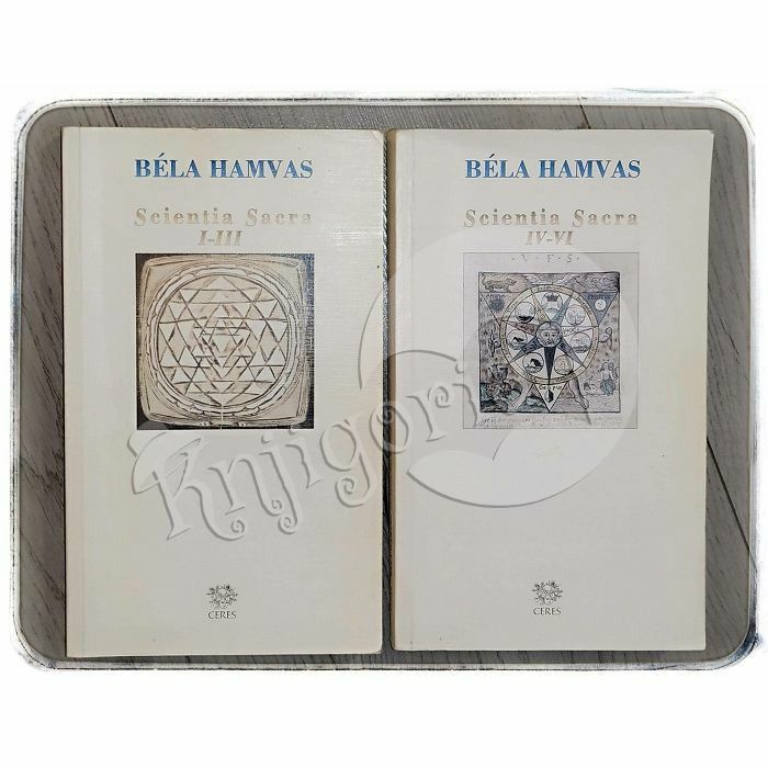 Scientia sacra (I-III) - (IV-VI) Bela Hamvas