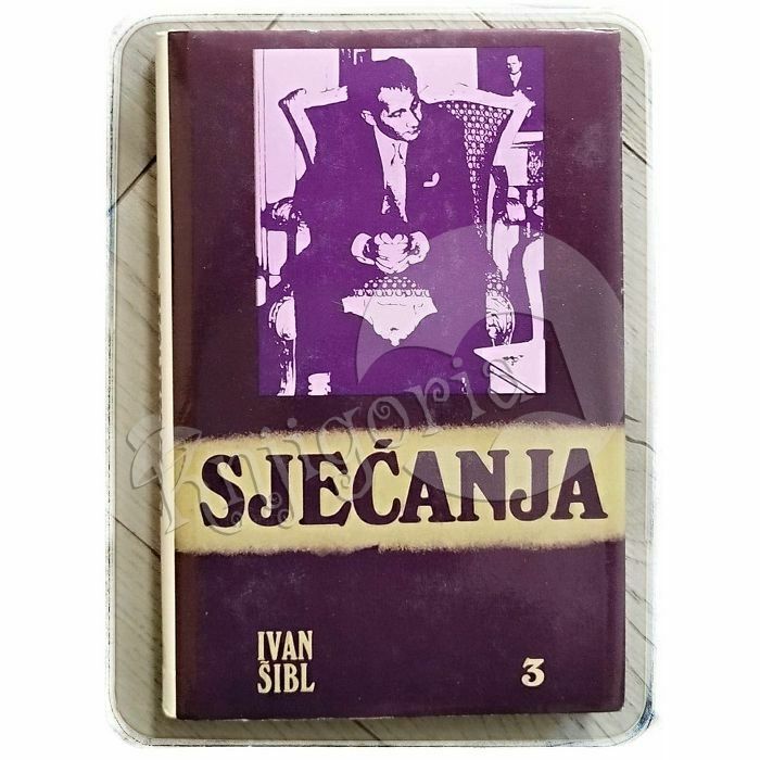 Sjećanja 3. dio Ivan Šibl