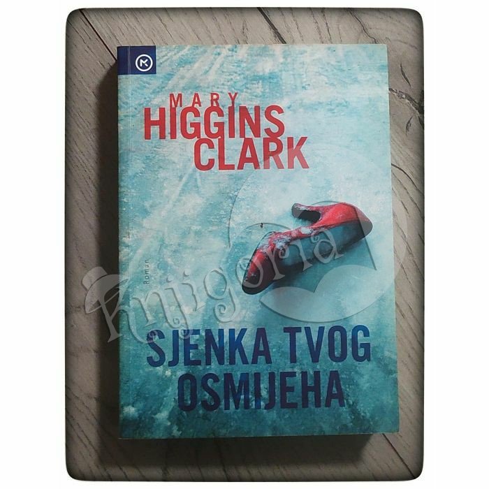 Sjenka tvog osmijeha Mary Higgins Clark