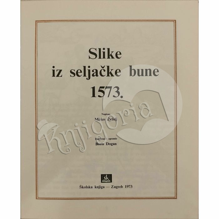 Slike iz seljačke bune 1573 Mirko Žeželj