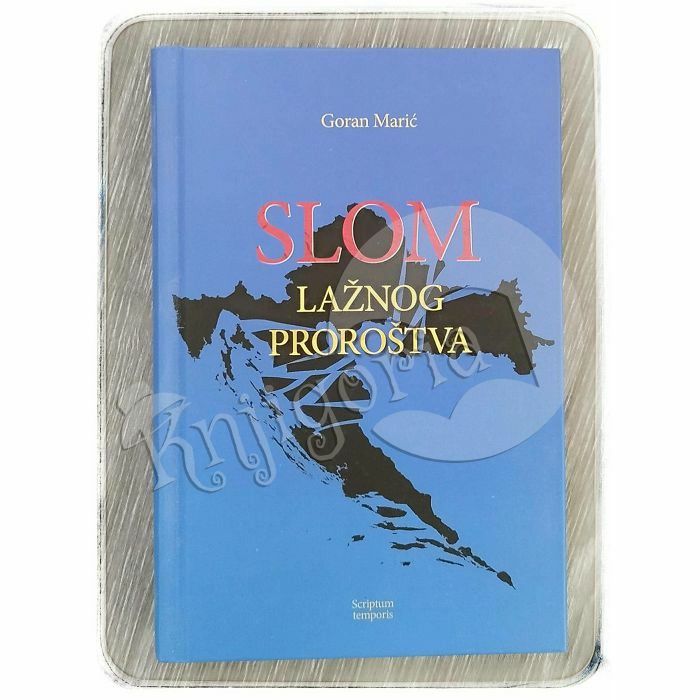 Slom lažnog proroštva Goran Marić