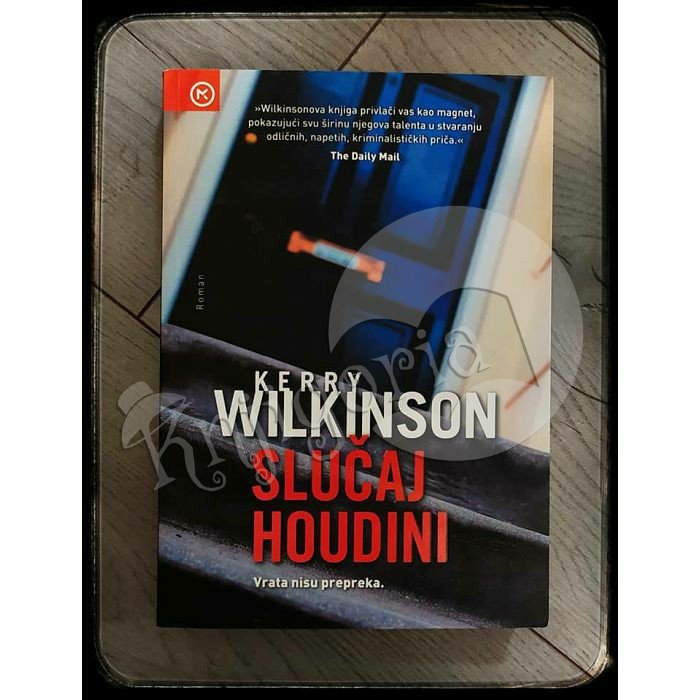 SLUČAJ HOUDINI Kerry Wilkinson