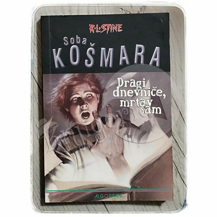 Soba košmara: Dragi dnevniče, mrtav sam R. L. Stine