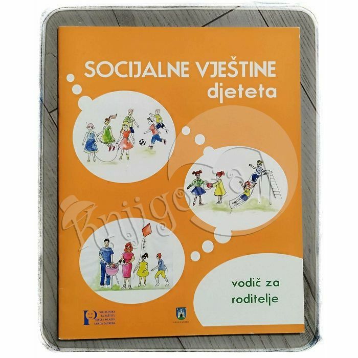 Socijalne vještine djeteta Renata Ćorić Špoljar, Dora Kralj