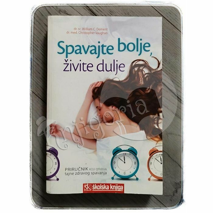 Spavajte bolje, živite dulje William C. Dement, Christopher Vaughan 