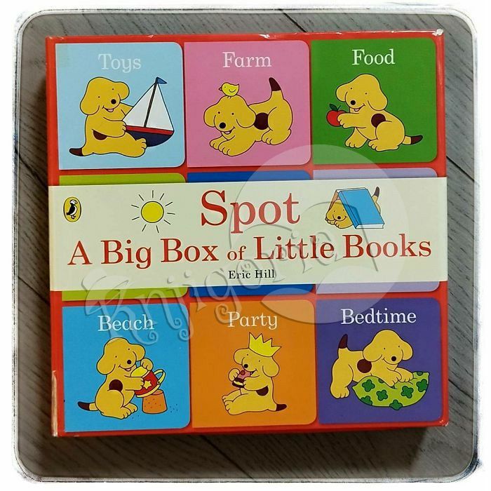 Spot: A Big Box of Little Books Eric Hill 