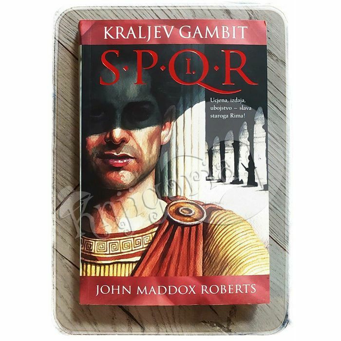 SPQR I. - Kraljev gambit John Maddox Roberts