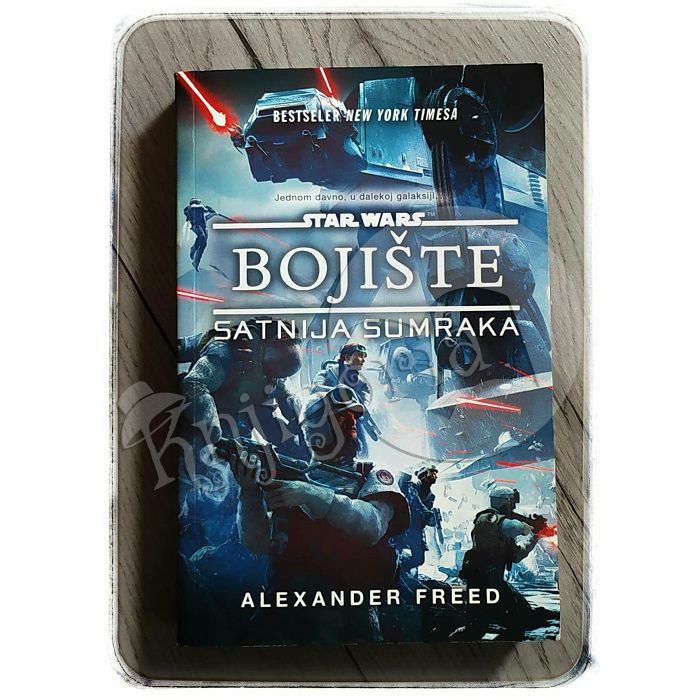 STAR WARS - Bojište - satnija sumraka Alexander Freed