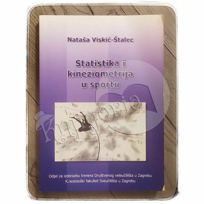 Statistika i kineziometrija u sportu Nataša Viskić-Štalec