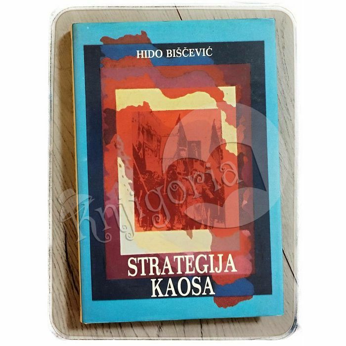 Strategija kaosa Hido Biščević