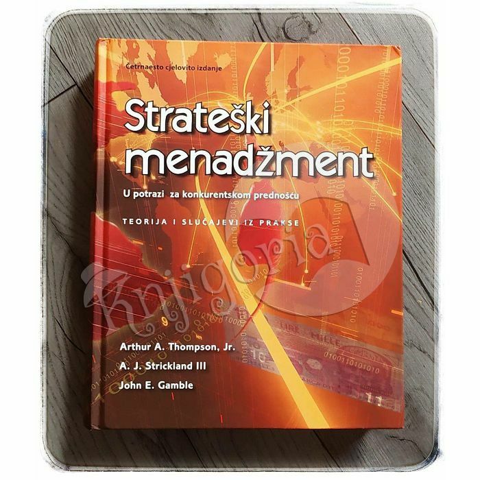 Strateški menadžment A. Thompson, A. Strickland, J. Gamble