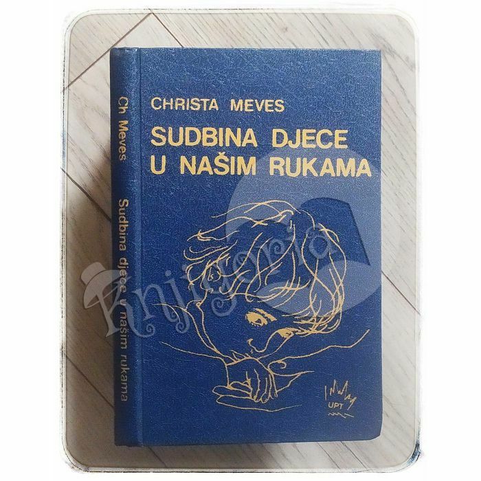 Sudbina djece u našim rukama Christa Meves