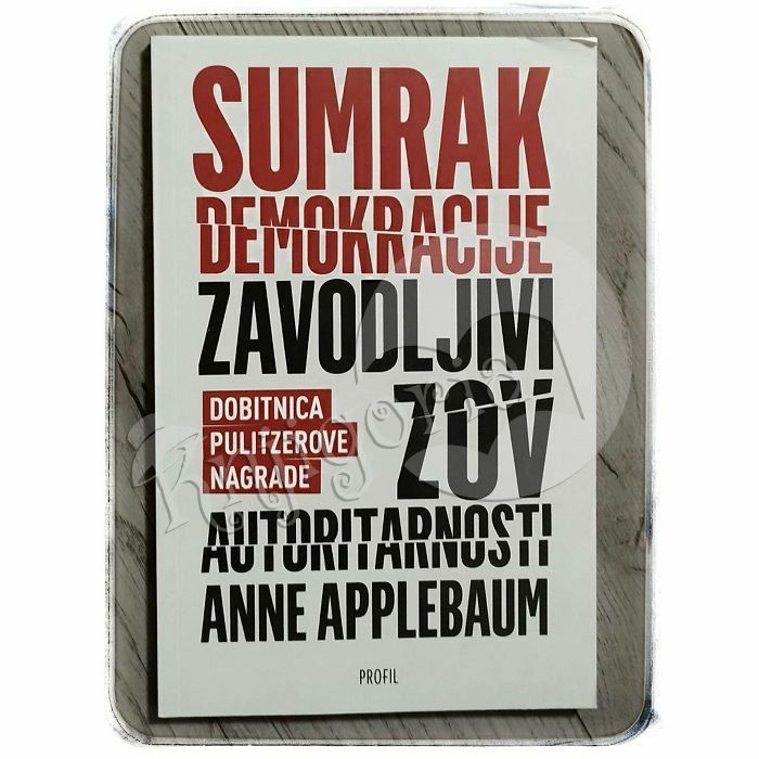 Sumrak demokracije Anne Applebaum