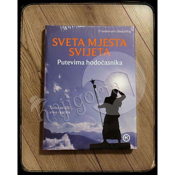 Sveta mjesta svijeta – Putevima hodočasnika Friedemann Bedurftig 