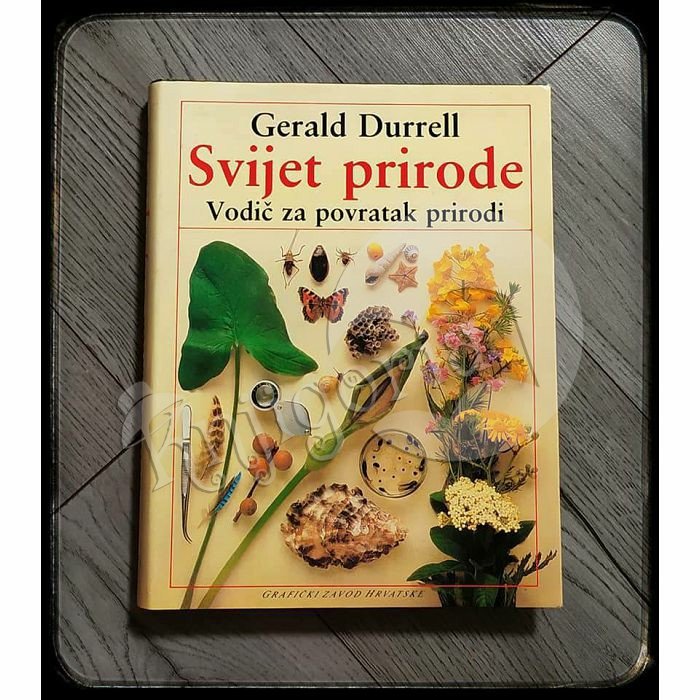 SVIJET PRIRODE VODIČ ZA POVRATAK PRIRODI Gerald Durrell 