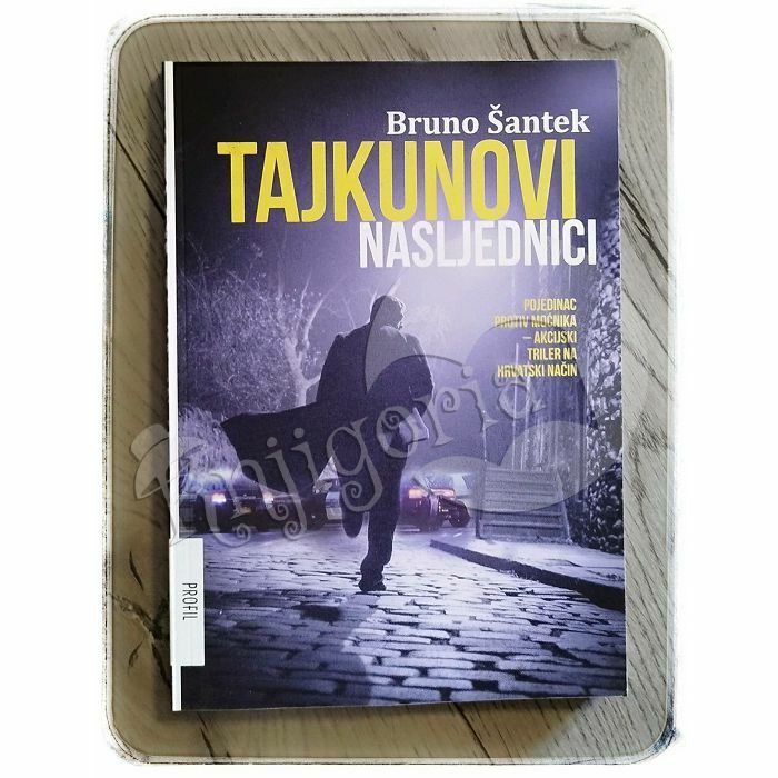 Tajkunovi nasljednici Bruno Šantek