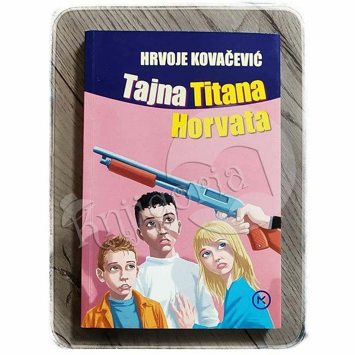 Tajna Titana Horvata Hrvoje Kovačević 