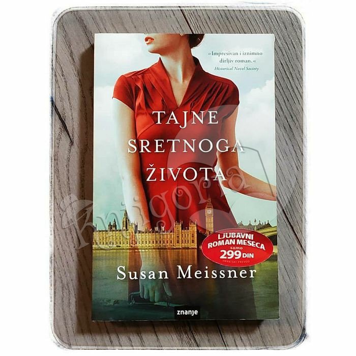 TAJNE SRETNOGA ŽIVOTA Susan Meissner 