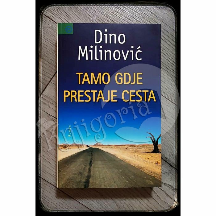 TAMO GDJE PRESTAJE CESTA Dino Milinović