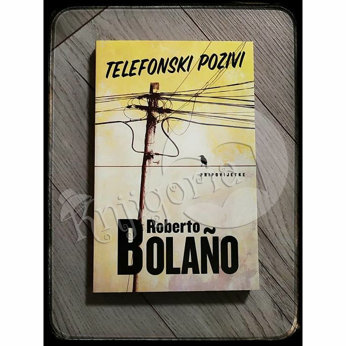 TELEFONSKI POZIVI Roberto Bolano 