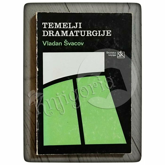 Temelji dramaturgije Vladan Švacov