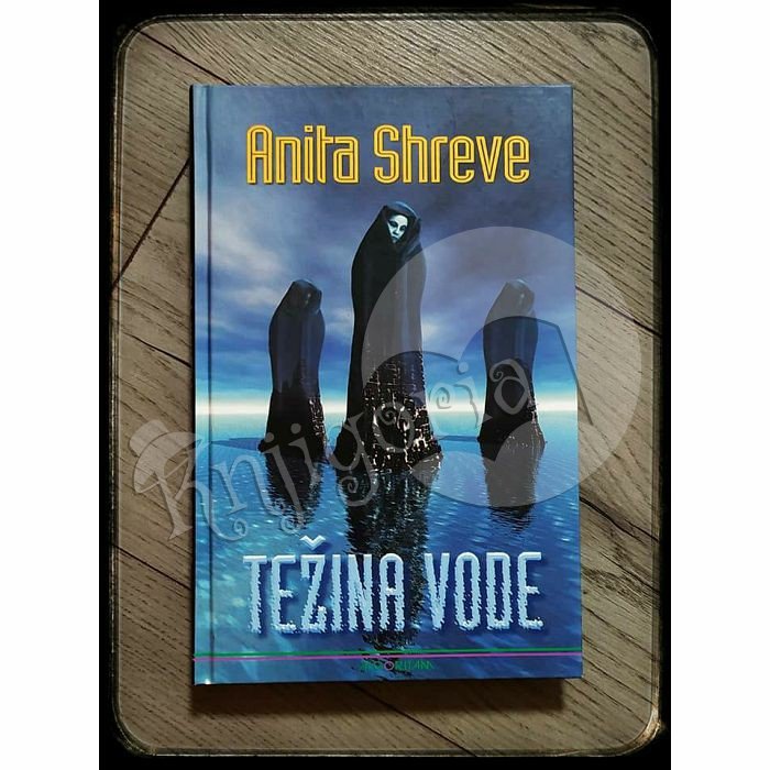 TEŽINA VODE Anita Shreve