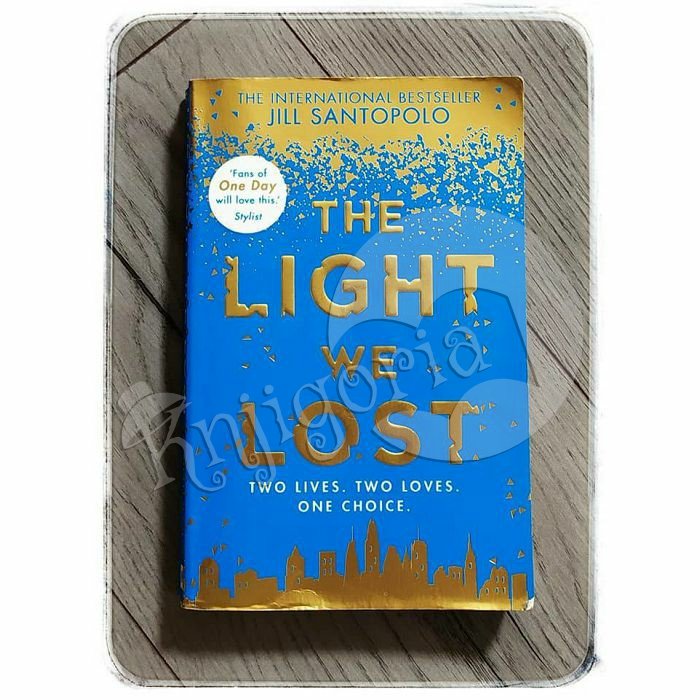 THE LIGHT WE LOST Jill Santopolo