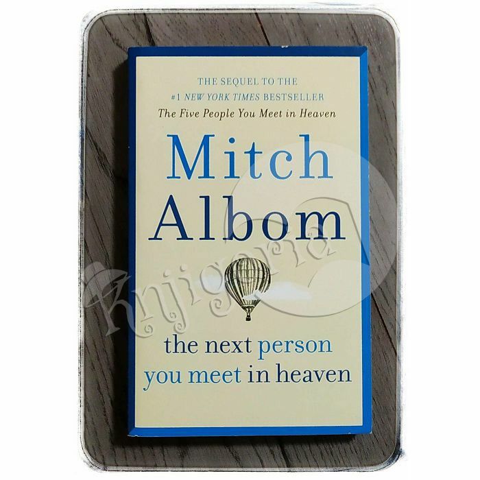 The Next Person You Meet in Heaven Mitch Albom