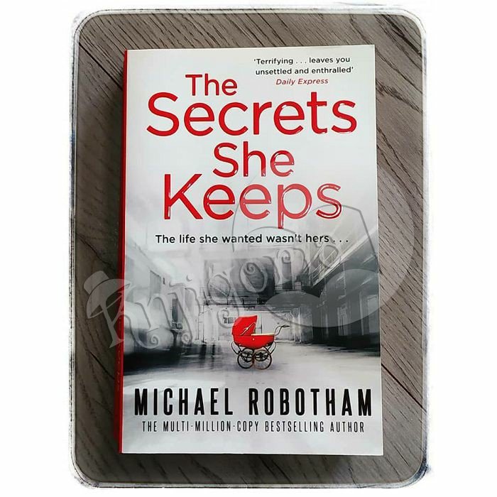 THE SECRETS SHE KEEPS Michael Robotham 