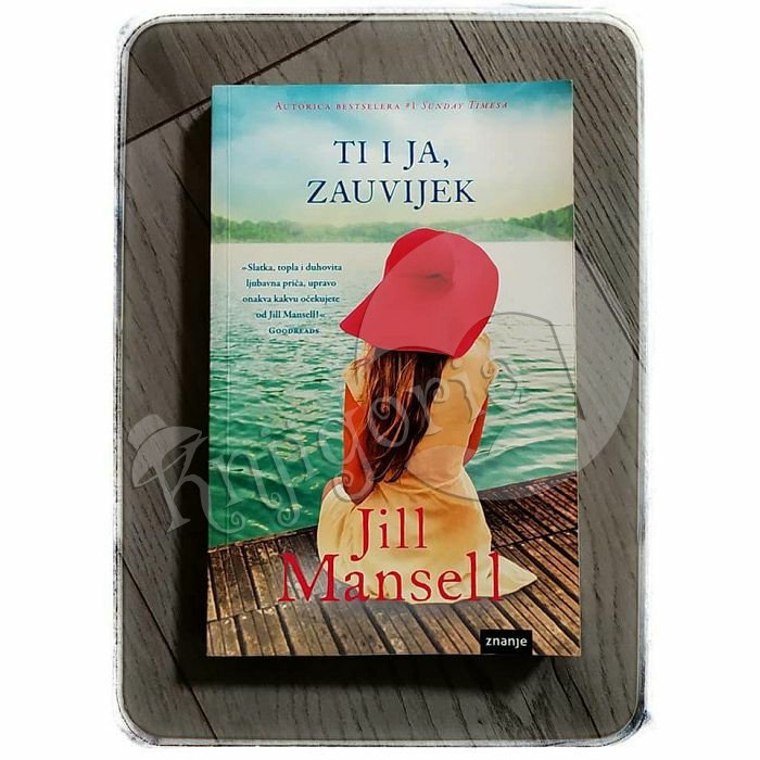 TI I JA ZAUVIJEK Jill Mansell 