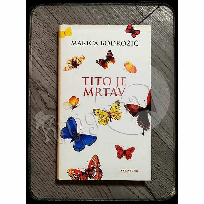 TITO JE MRTAV Marica Bodrožić