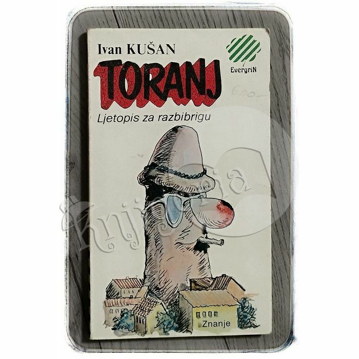 Toranj: ljetopis za razbibrigu Ivan Kušan