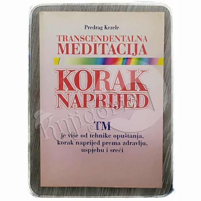 Transcendentalna meditacija - korak naprijed Predrag Kezele