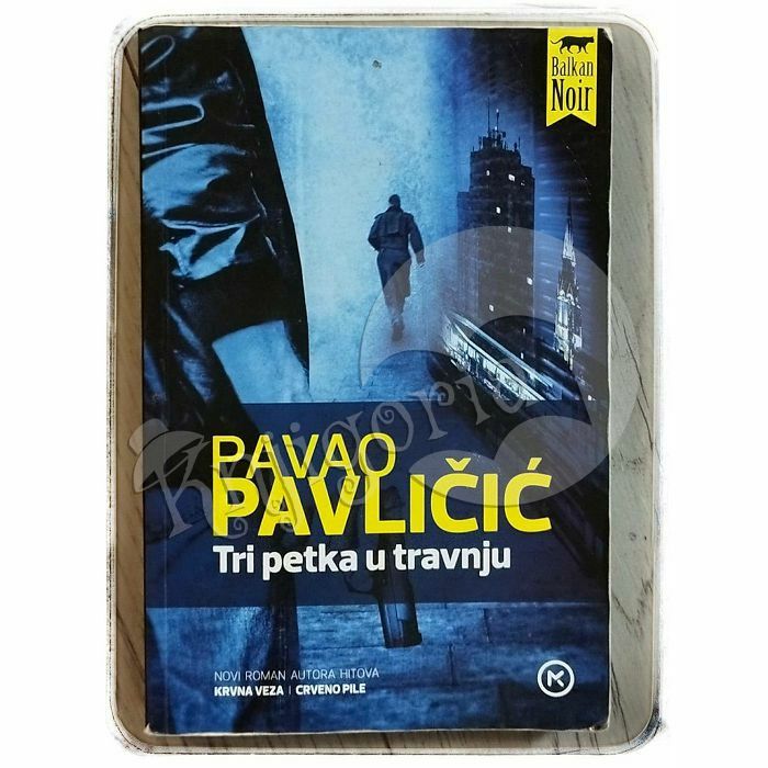 Tri petka u travnju Pavao Pavličić