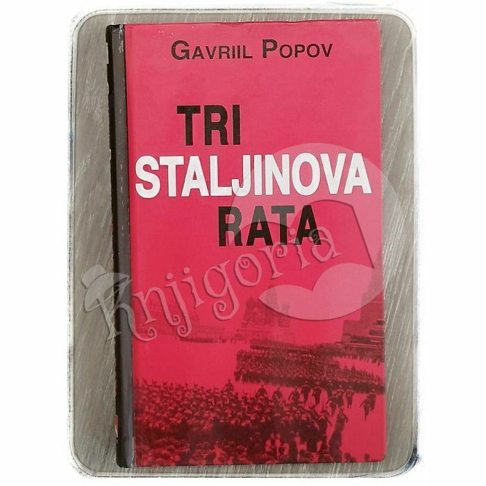 Tri Staljinova rata Gavriil Popov 