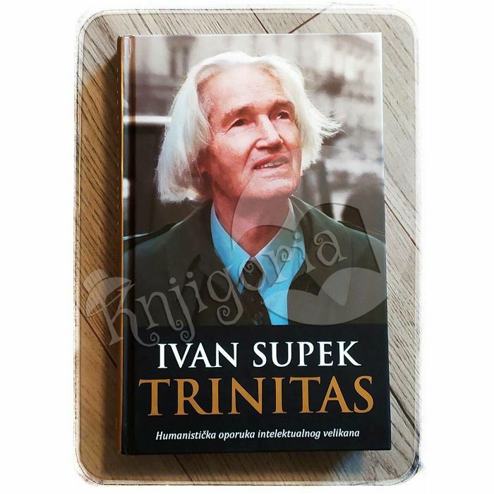 Trinitas: filozofija - znanost - umjetnost Ivan Supek 