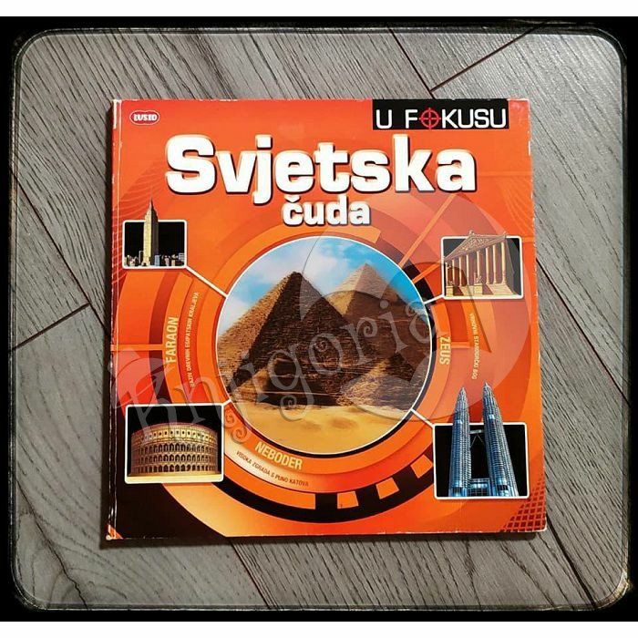 U FOKUSU: SVJETSKA ČUDA