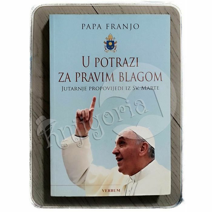 U potrazi za pravim blagom papa Franjo