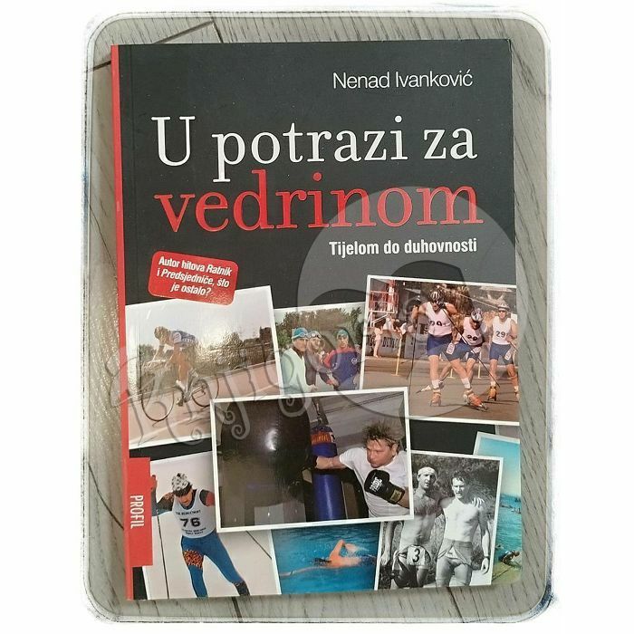 U potrazi za vedrinom : Tijelom do duhovnosti Nenad Ivanković