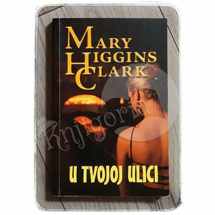 U tvojoj ulici Mary Higgins Clark