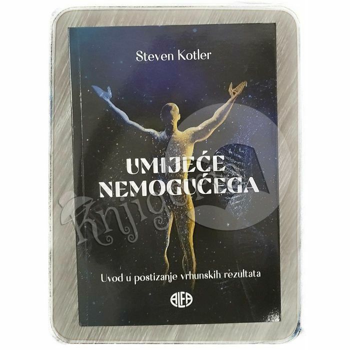 Umijeće nemogućega Steven Kotler