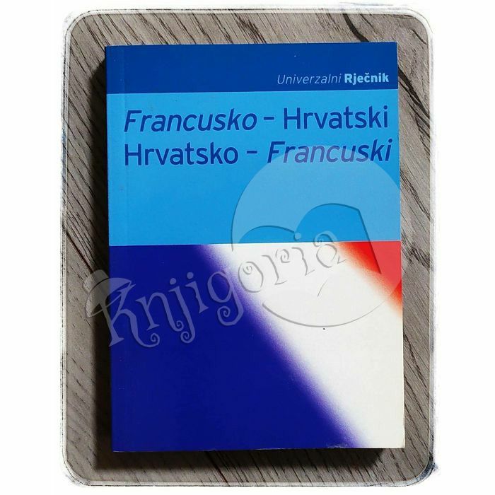 Univerzalni rječnik francusko-hrvatski, hrvatsko-francuski
