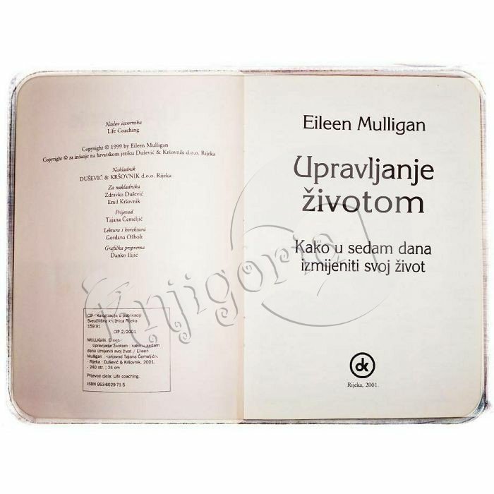 UPRAVLJANJE ŽIVOTOM Kako U 7 Dana Izmijeniti Svoj Život Eileen Mulligan