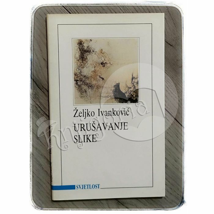 Urušavanje slike Željko Ivanković