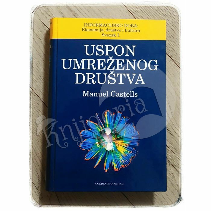 Uspon umreženog društva Manuel Castells