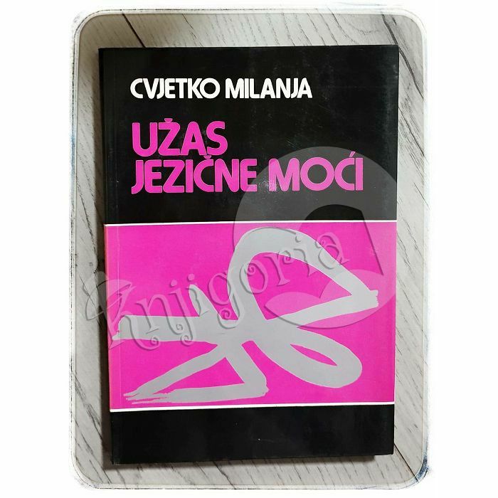 Užas jezične moći Cvjetko Milanja