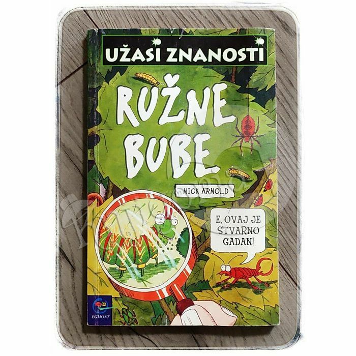 Užasi znanosti: RUŽNE BUBE Nick Arnold