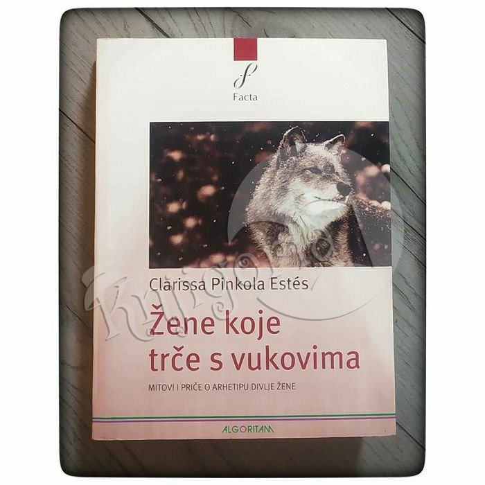 Žene koje trče s vukovima Clarissa Pinkola Estés